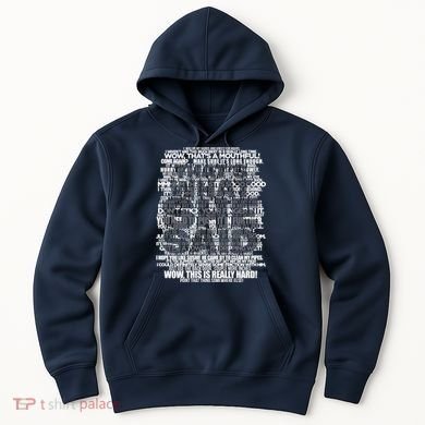 Funny That's What She Said Hoodie