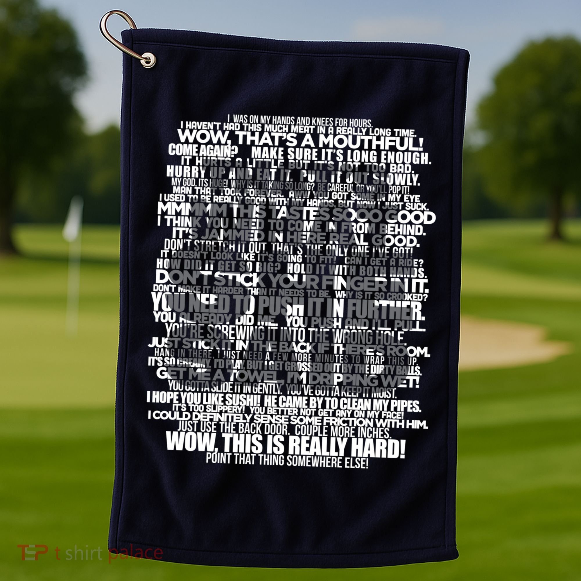 Funny That's What She Said Golf Towel