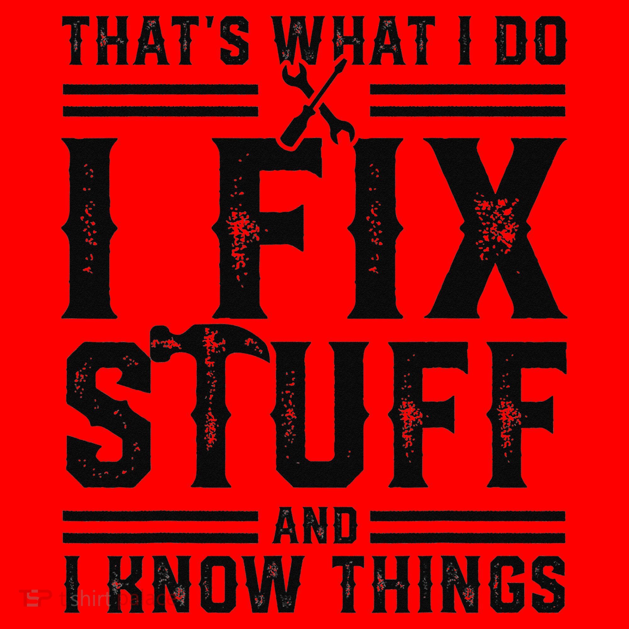 Funny That's What I Do I Fix Stuff And I Know Things   Santa Hat