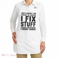 Funny That's What I Do I Fix Stuff And I Know Things   Apron thumb 2