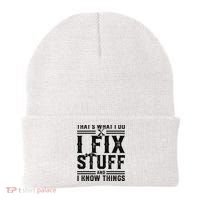 Funny That's What I Do I Fix Stuff And I Know Things   Beanie thumb 0