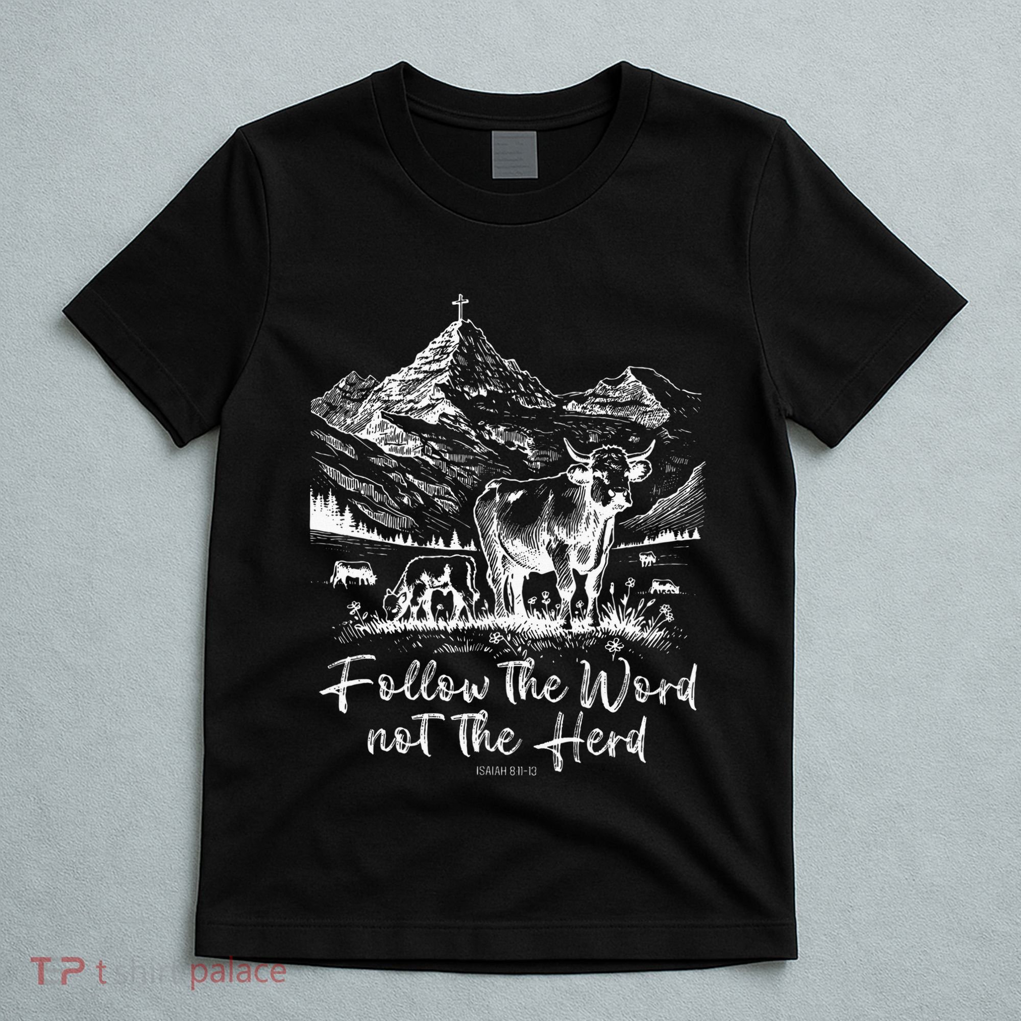 Follow The Word Not The Herd T-Shirt