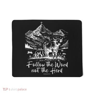 Follow The Word Not The Herd Mousepad