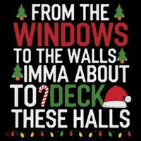 From The Windows To The Walls Imma Bout To Deck These Halls Coffee Mug thumb 5