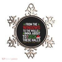 From The Windows To The Walls Imma Bout To Deck These Halls Ornament thumb 0