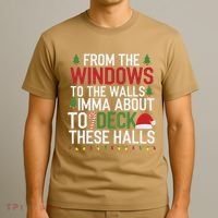 From The Windows To The Walls Imma Bout To Deck These Halls T-Shirt thumb 3