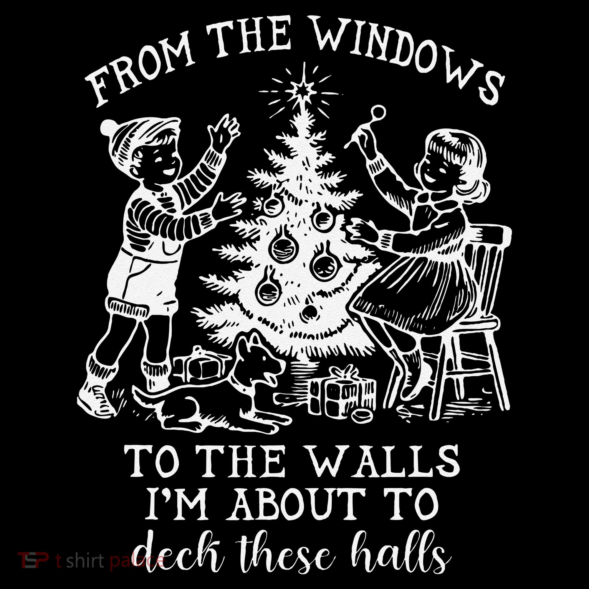 From The Windows To The Walls IM About To Deck These Halls Coffee Mug