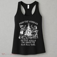 From The Windows To The Walls IM About To Deck These Halls Women's Tank Top thumb 3