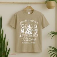 From The Windows To The Walls IM About To Deck These Halls T-Shirt thumb 2