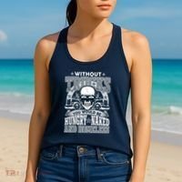 Funny Trucker Without Trucks You Would Be Hungry Naked And Homeless Women's Tank Top thumb 2