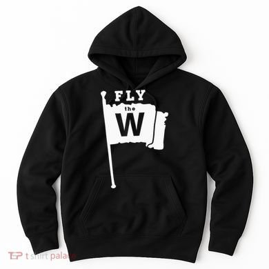 Fly The W Chicago Baseball Winning Flag Hoodie