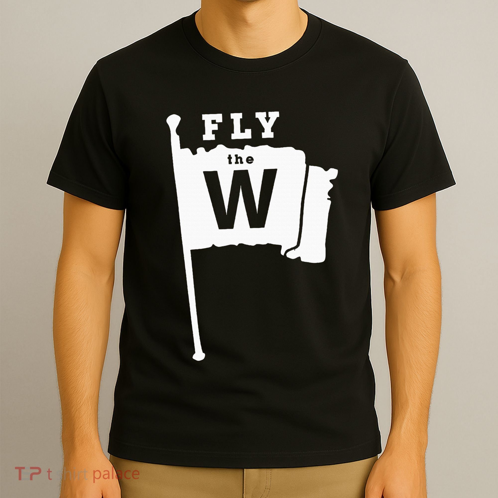 Fly The W Chicago Baseball Winning Flag T-Shirt
