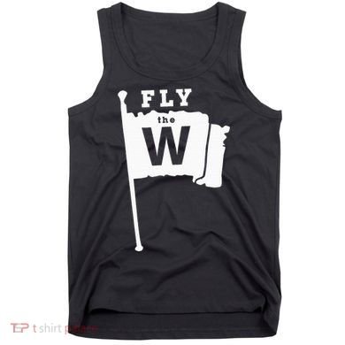 Fly The W Chicago Baseball Winning Flag Tank Top