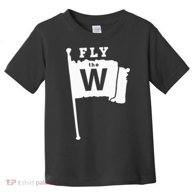 Fly The W Chicago Baseball Winning Flag Toddler T-Shirt