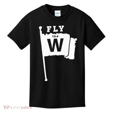 Fly The W Chicago Baseball Winning Flag Kids T-Shirt
