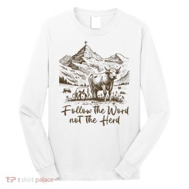 Follow The Word Not The Herd Long Sleeve Shirt