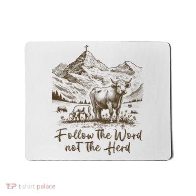 Follow The Word Not The Herd Mousepad