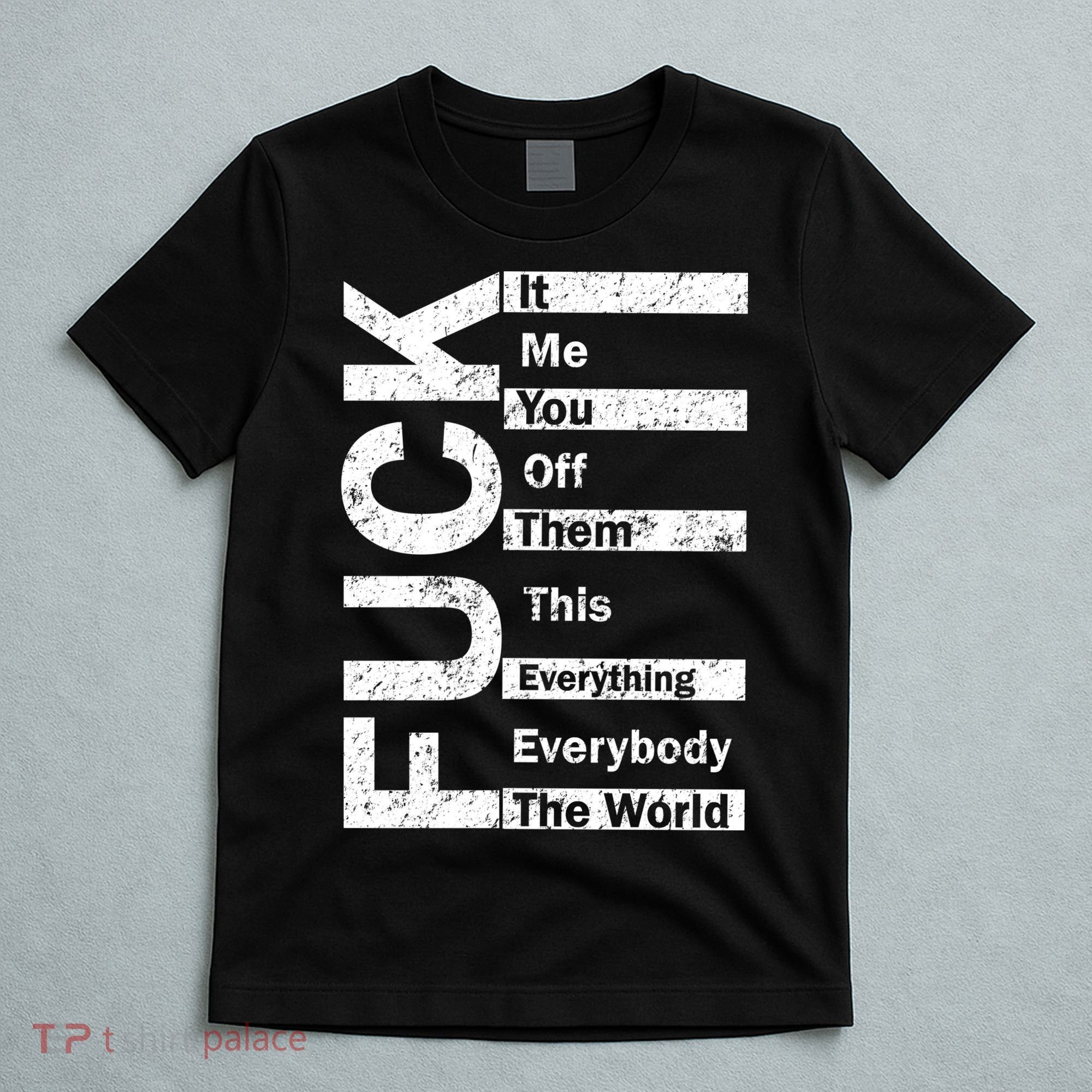F The World T-Shirt