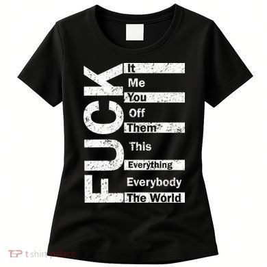F The World Women's T-Shirt