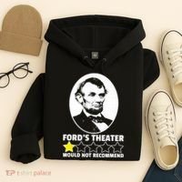 Ford's Theater Would Not Recommend 1Star Abraham Lincoln Hoodie thumb 4