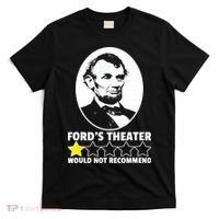 Ford's Theater Would Not Recommend 1Star Abraham Lincoln T-Shirt thumb 0