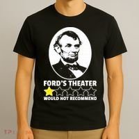 Ford's Theater Would Not Recommend 1Star Abraham Lincoln T-Shirt thumb 3