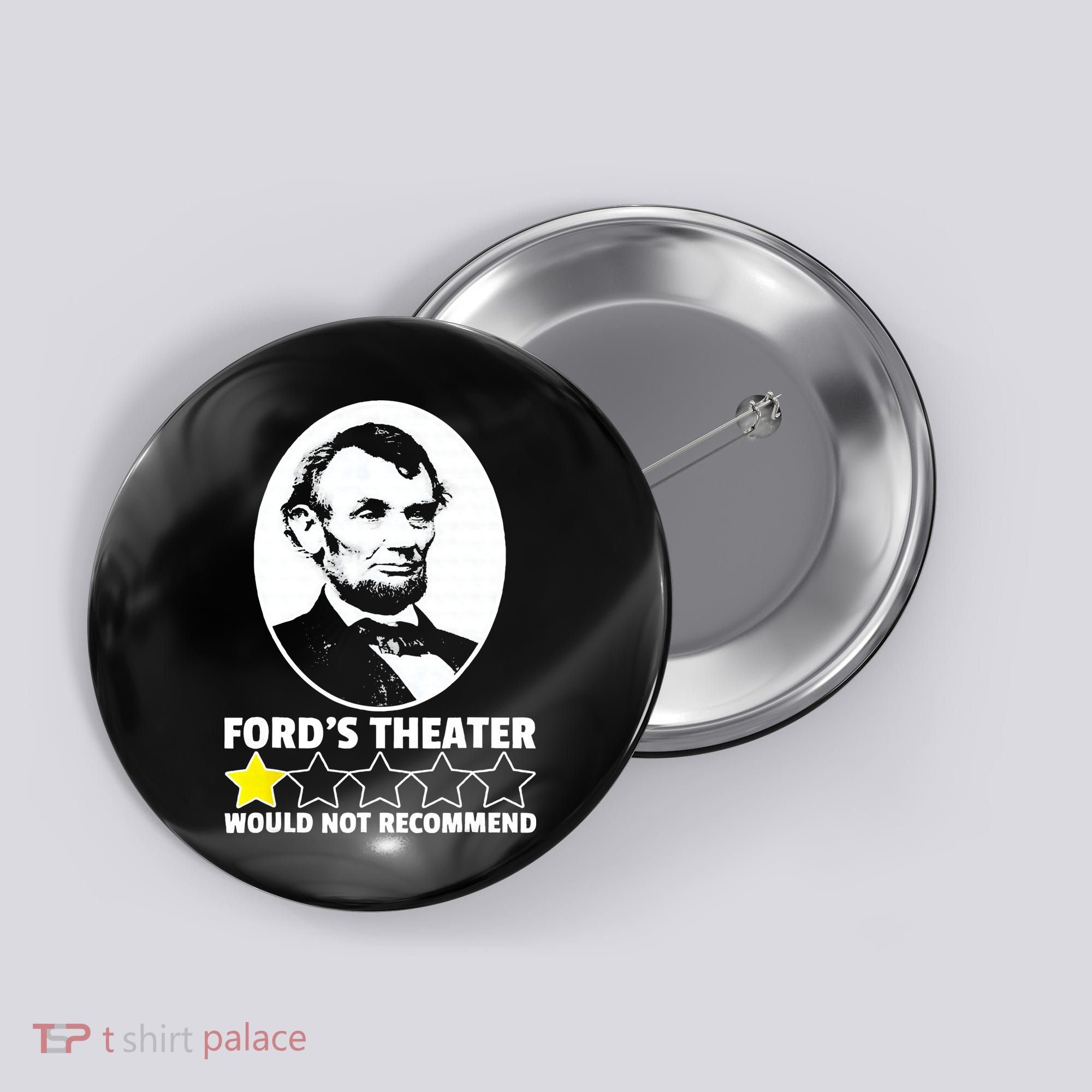 Ford's Theater Would Not Recommend 1Star Abraham Lincoln Button