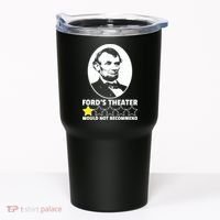 Ford's Theater Would Not Recommend 1Star Abraham Lincoln Tumbler thumb 0