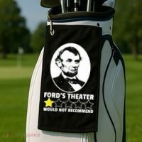 Ford's Theater Would Not Recommend 1Star Abraham Lincoln Golf Towel thumb 2