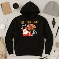 Funny Thanksgiving Wait Your Turn Fat Boy Turkey Santa Hoodie thumb 3