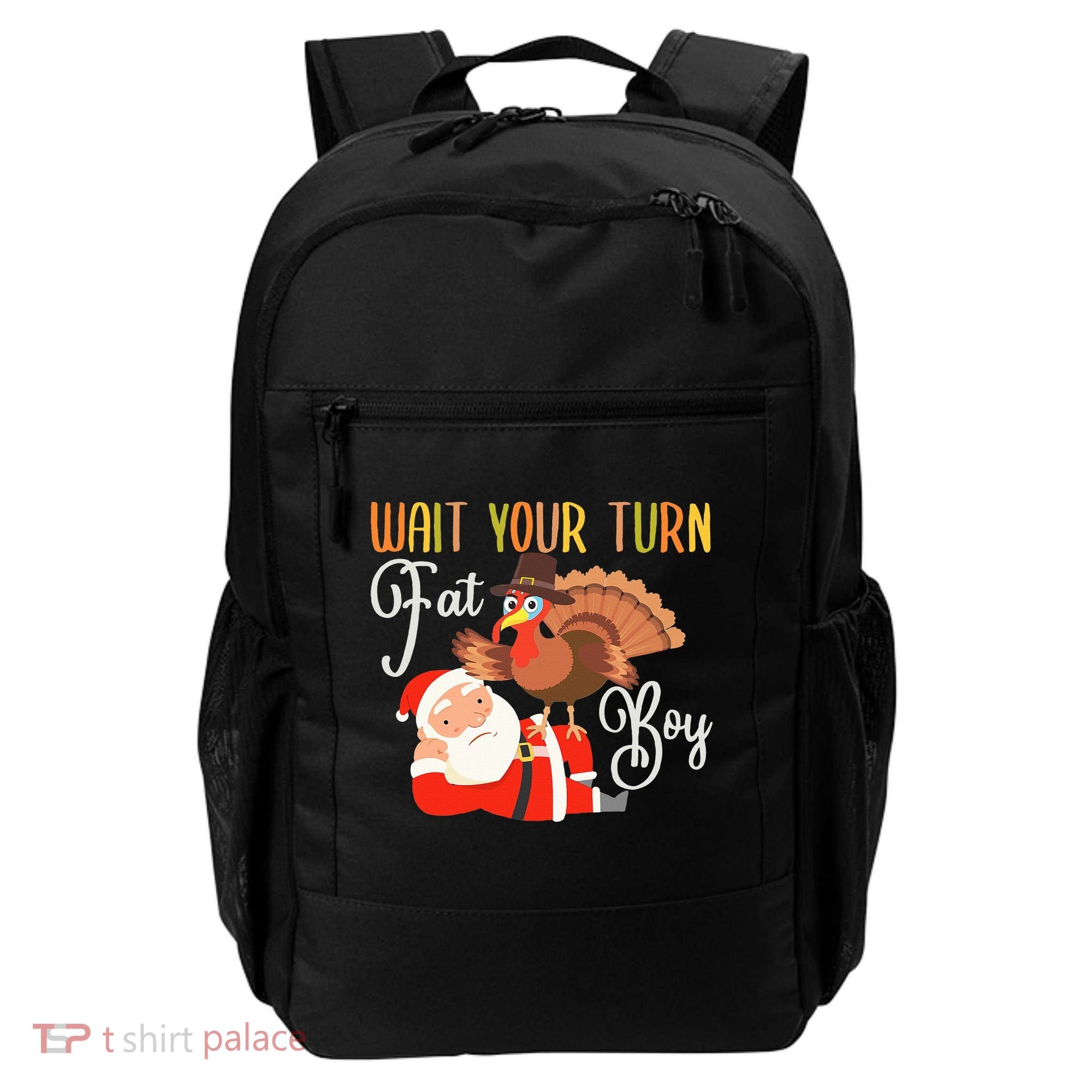 Funny Thanksgiving Wait Your Turn Fat Boy Turkey Santa Backpack