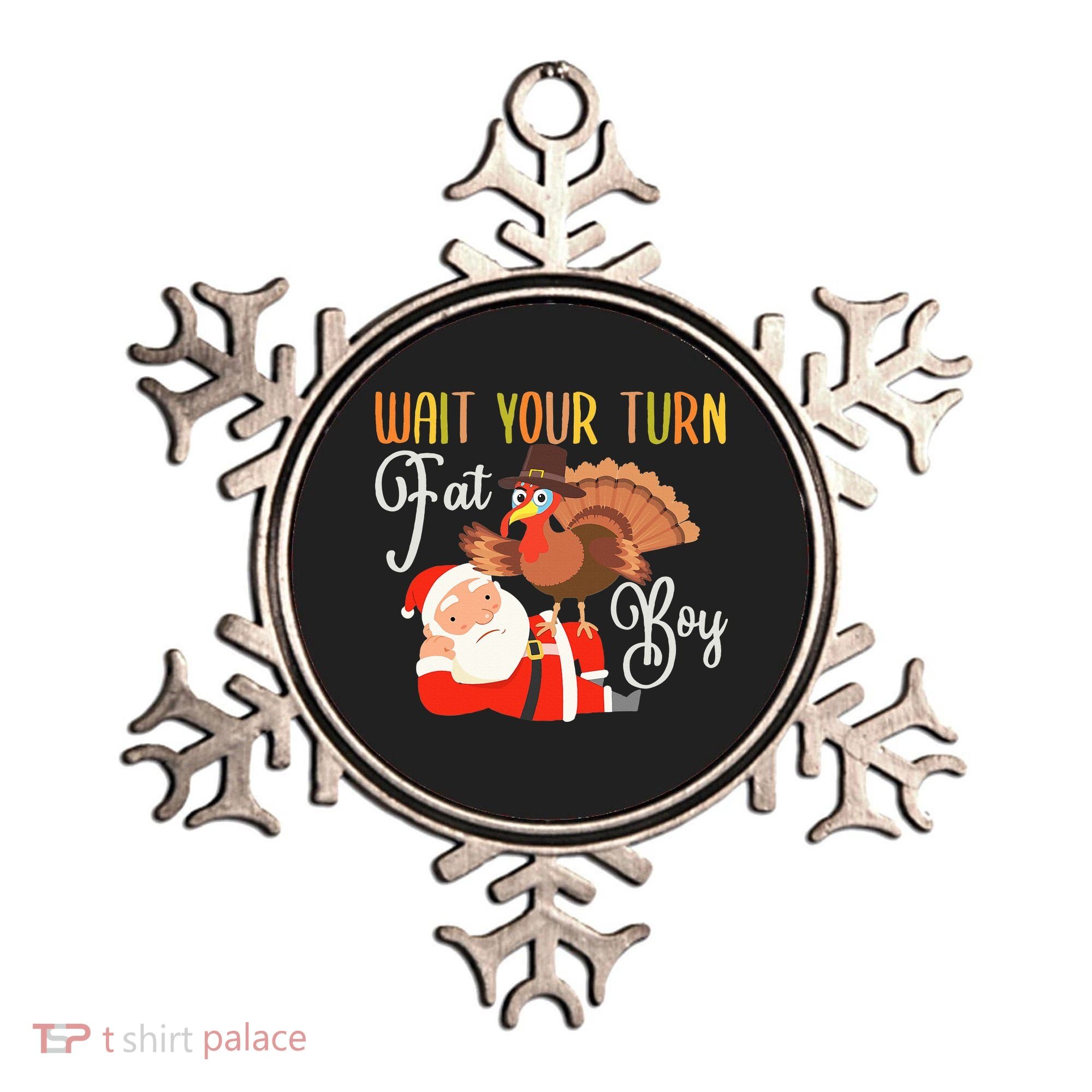 Funny Thanksgiving Wait Your Turn Fat Boy Turkey Santa Ornament