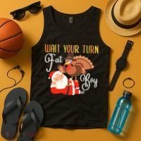 Funny Thanksgiving Wait Your Turn Fat Boy Turkey Santa Tank Top thumb 4