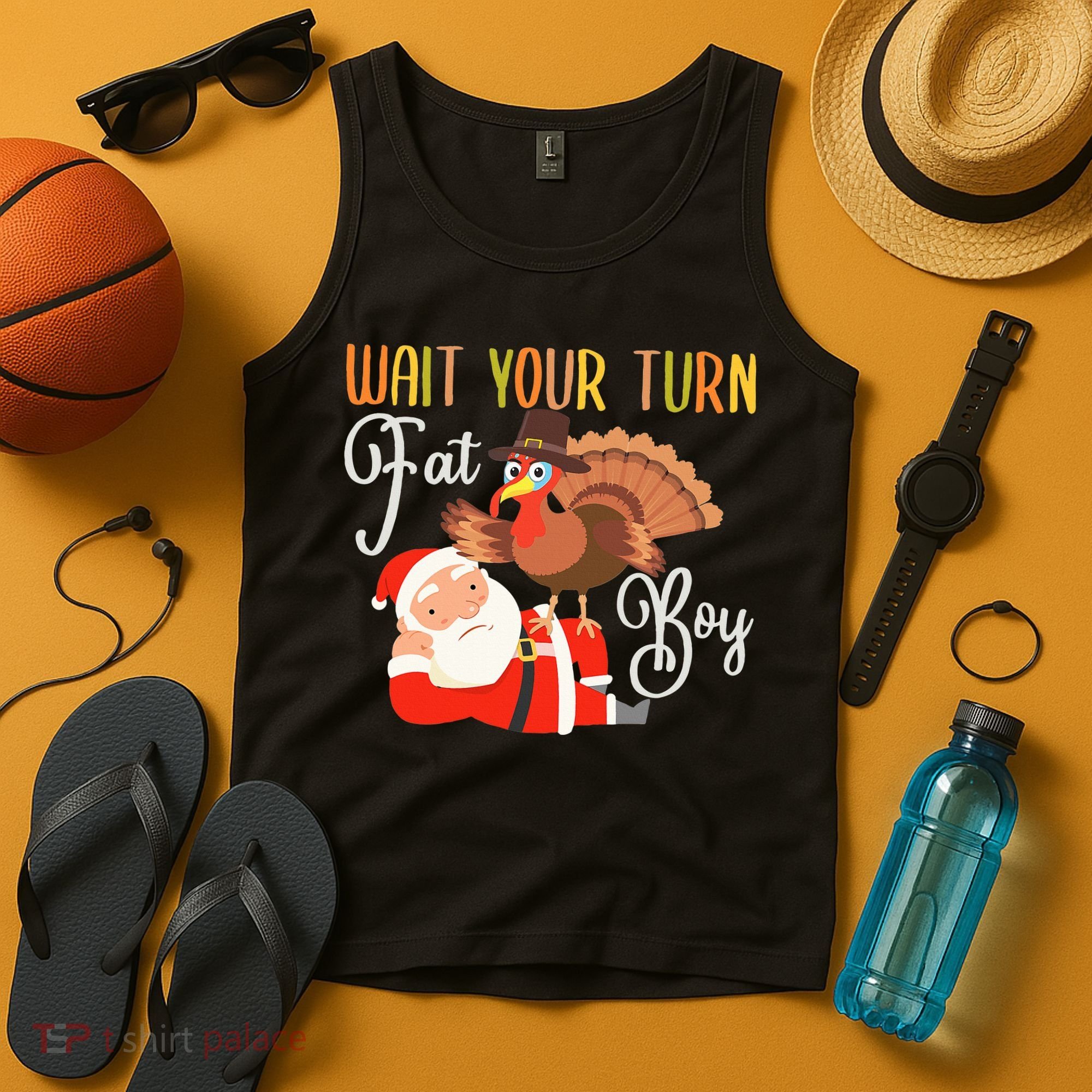 Funny Thanksgiving Wait Your Turn Fat Boy Turkey Santa Tank Top