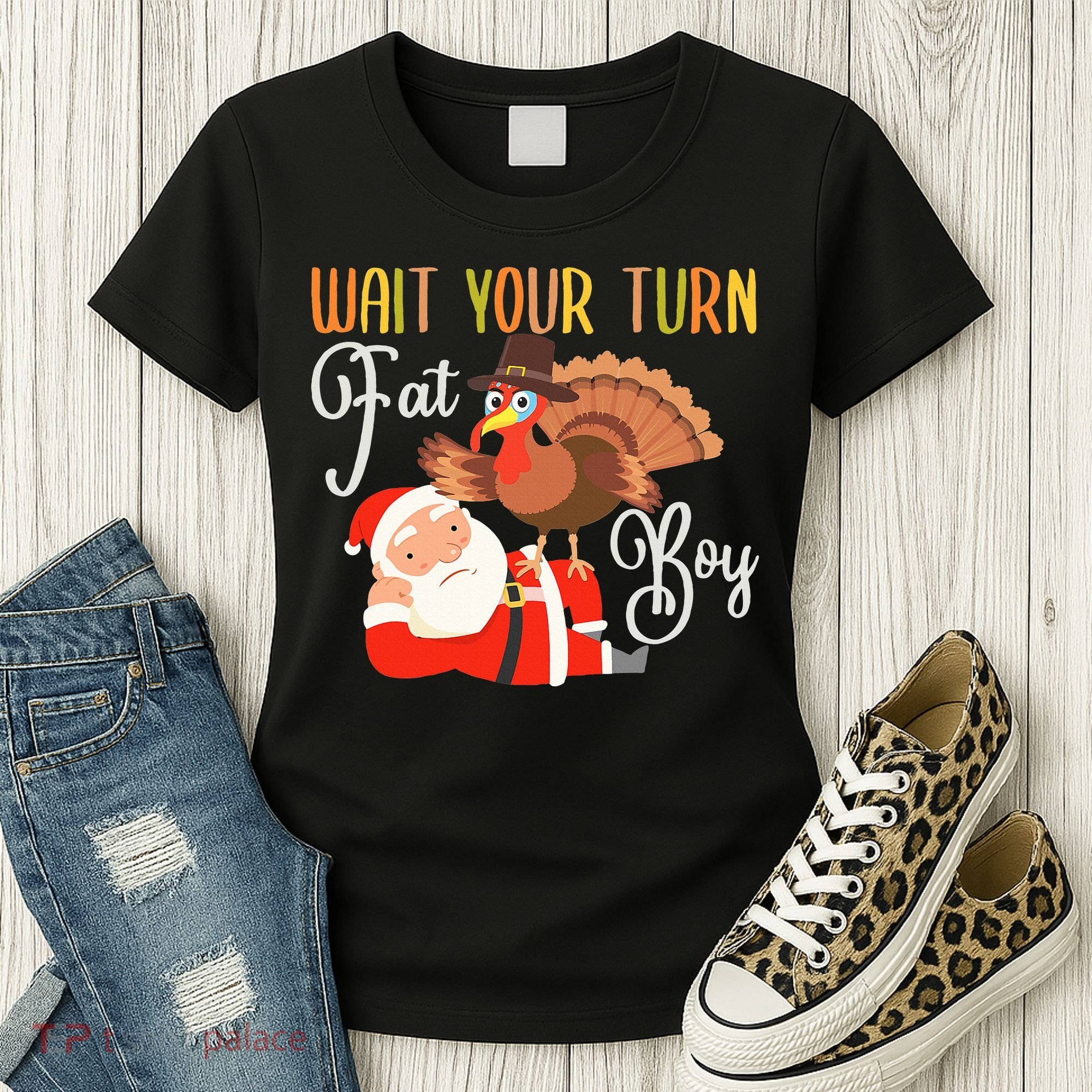 Funny Thanksgiving Wait Your Turn Fat Boy Turkey Santa Women's T-Shirt