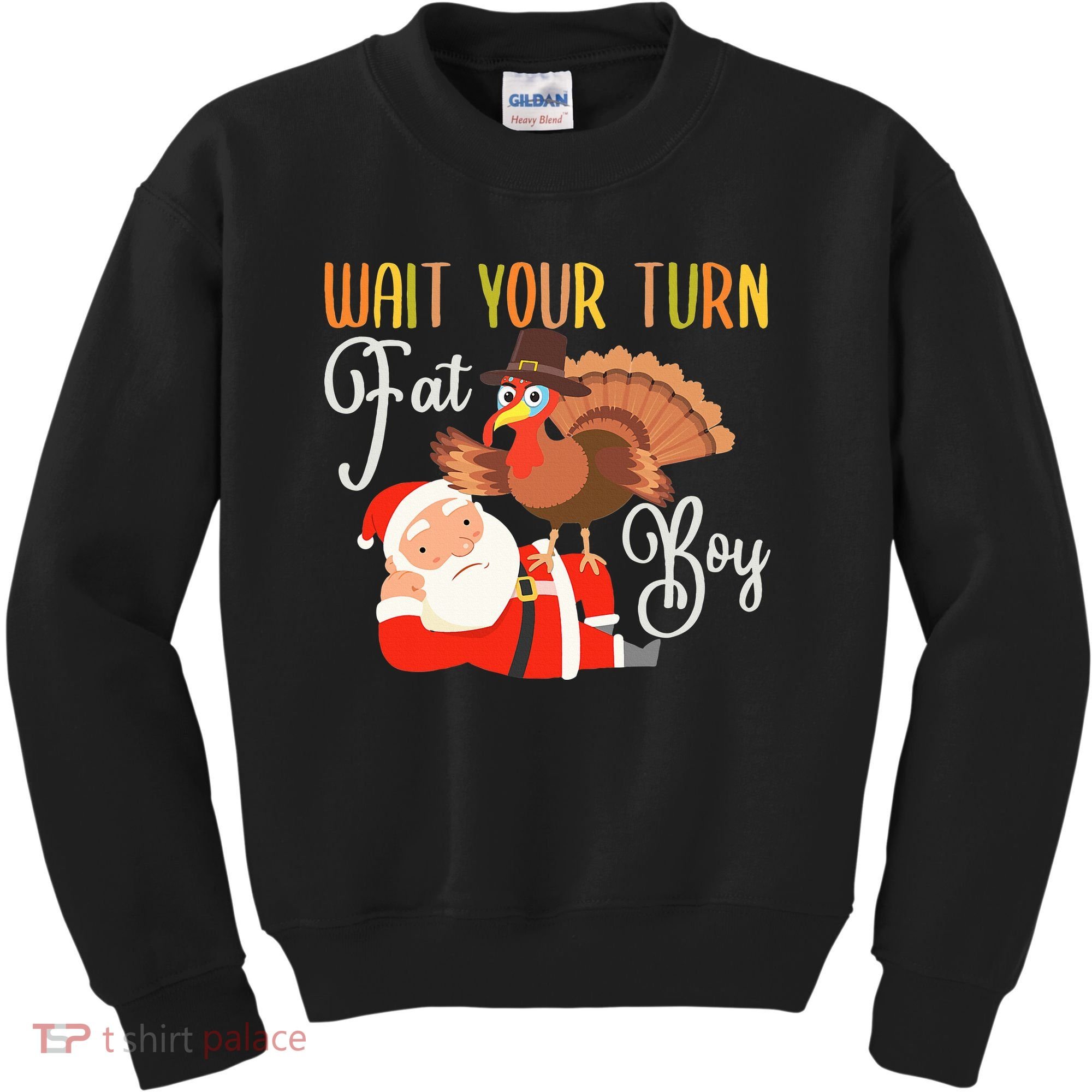 Funny Thanksgiving Wait Your Turn Fat Boy Turkey Santa Kids Sweatshirt