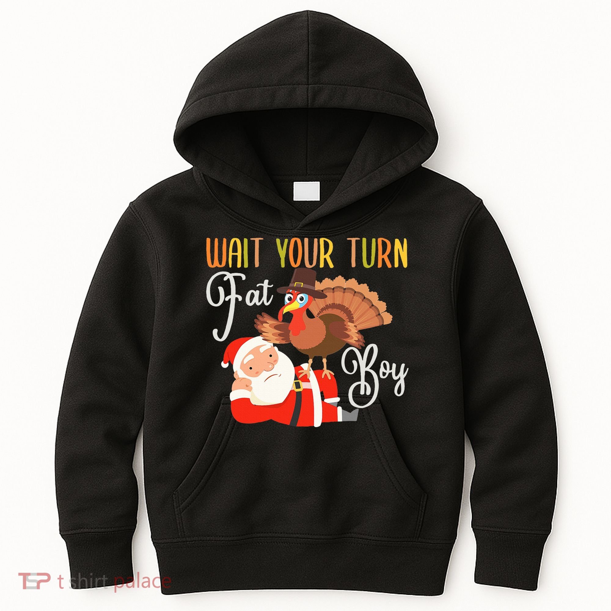Funny Thanksgiving Wait Your Turn Fat Boy Turkey Santa Kids Hoodie