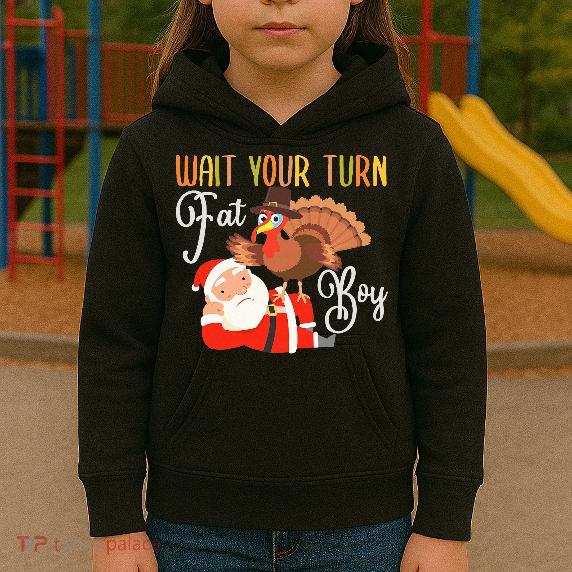 Funny Thanksgiving Wait Your Turn Fat Boy Turkey Santa Kids Hoodie