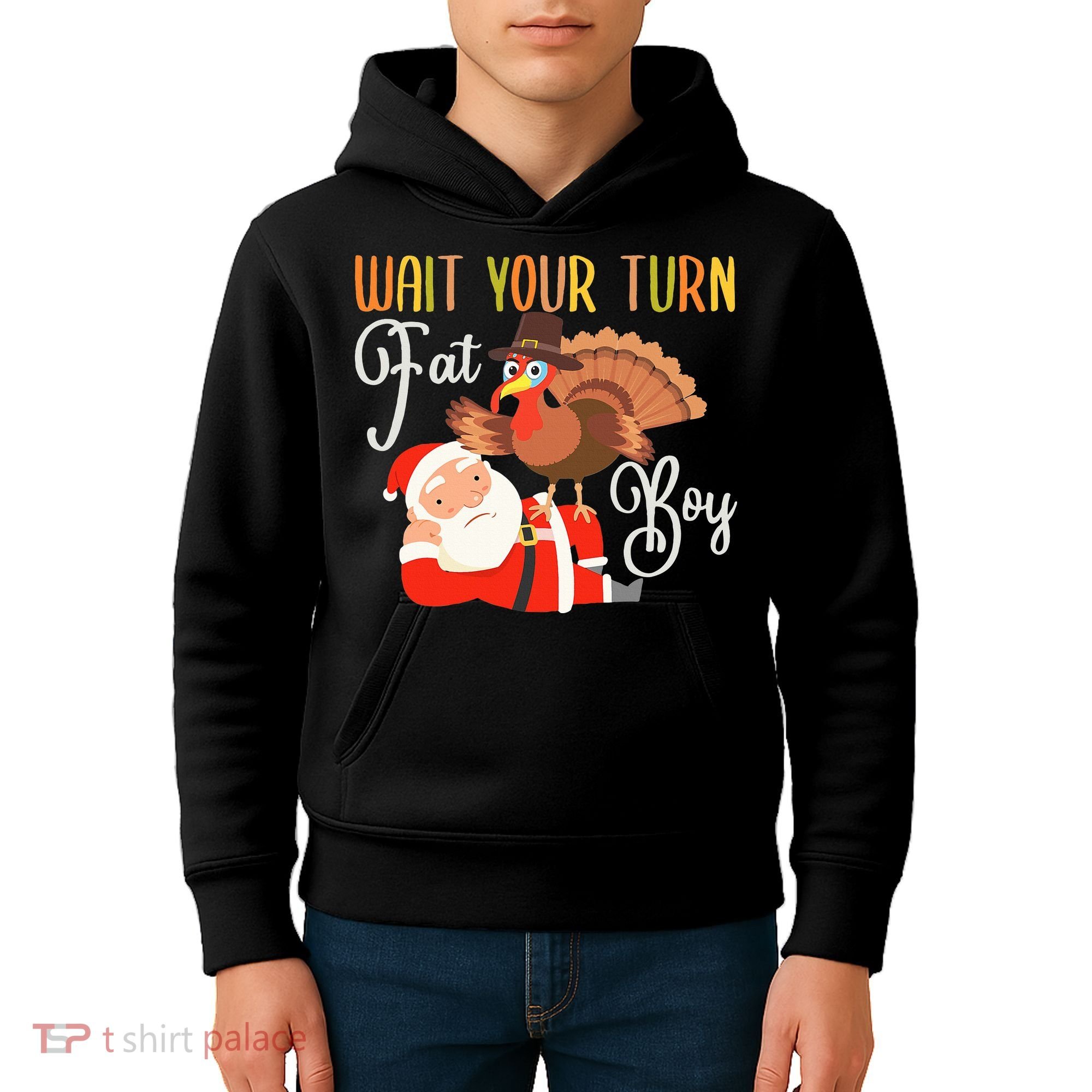 Funny Thanksgiving Wait Your Turn Fat Boy Turkey Santa Kids Hoodie