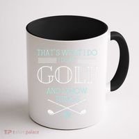 Funny ThatS What I Do I Play Golf And I Know Things Funny Coffee Mug thumb 1