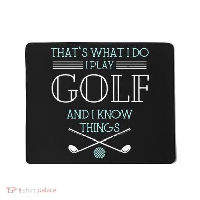 Funny ThatS What I Do I Play Golf And I Know Things Funny Mousepad