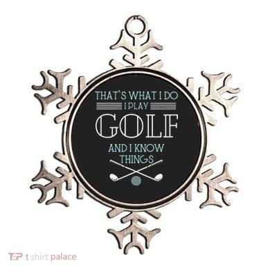 Funny ThatS What I Do I Play Golf And I Know Things Funny Ornament