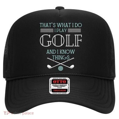 Funny ThatS What I Do I Play Golf And I Know Things Funny Hat
