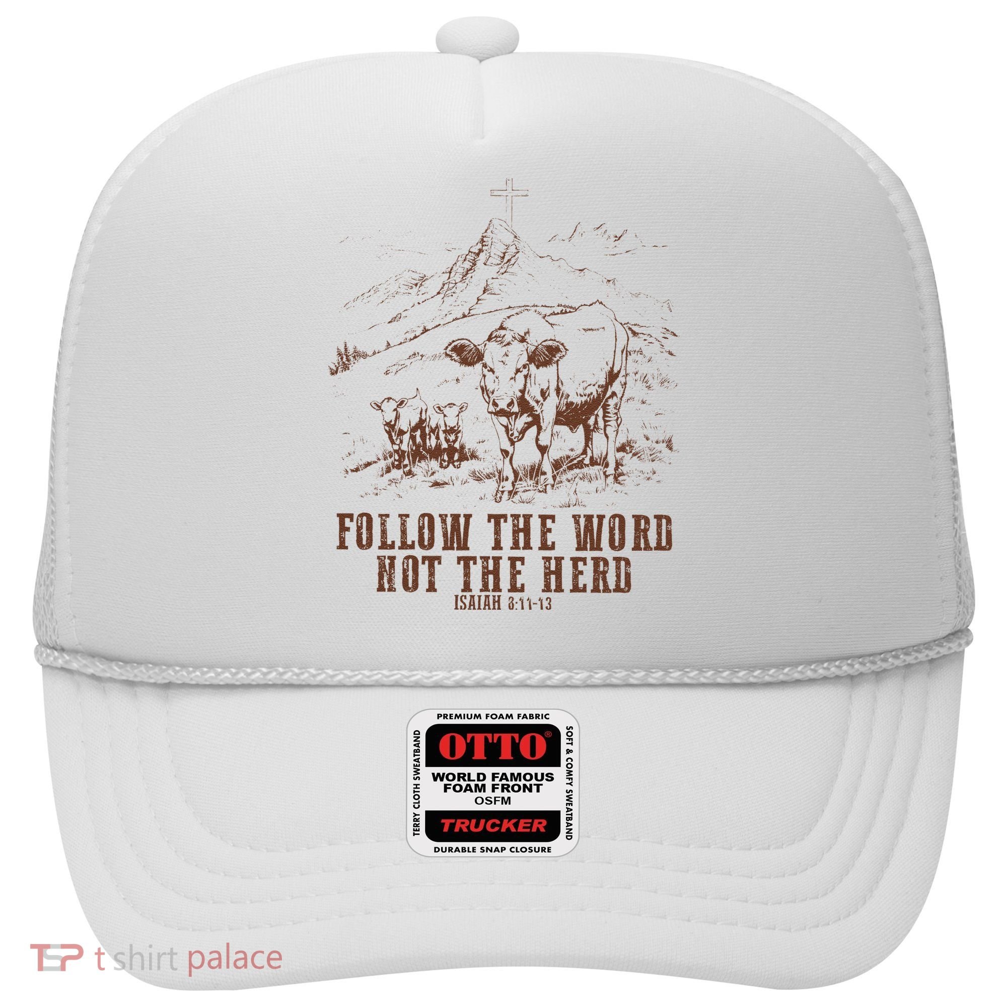 Follow The Word Not The Herd Isaiah 8:11:13castles Hat