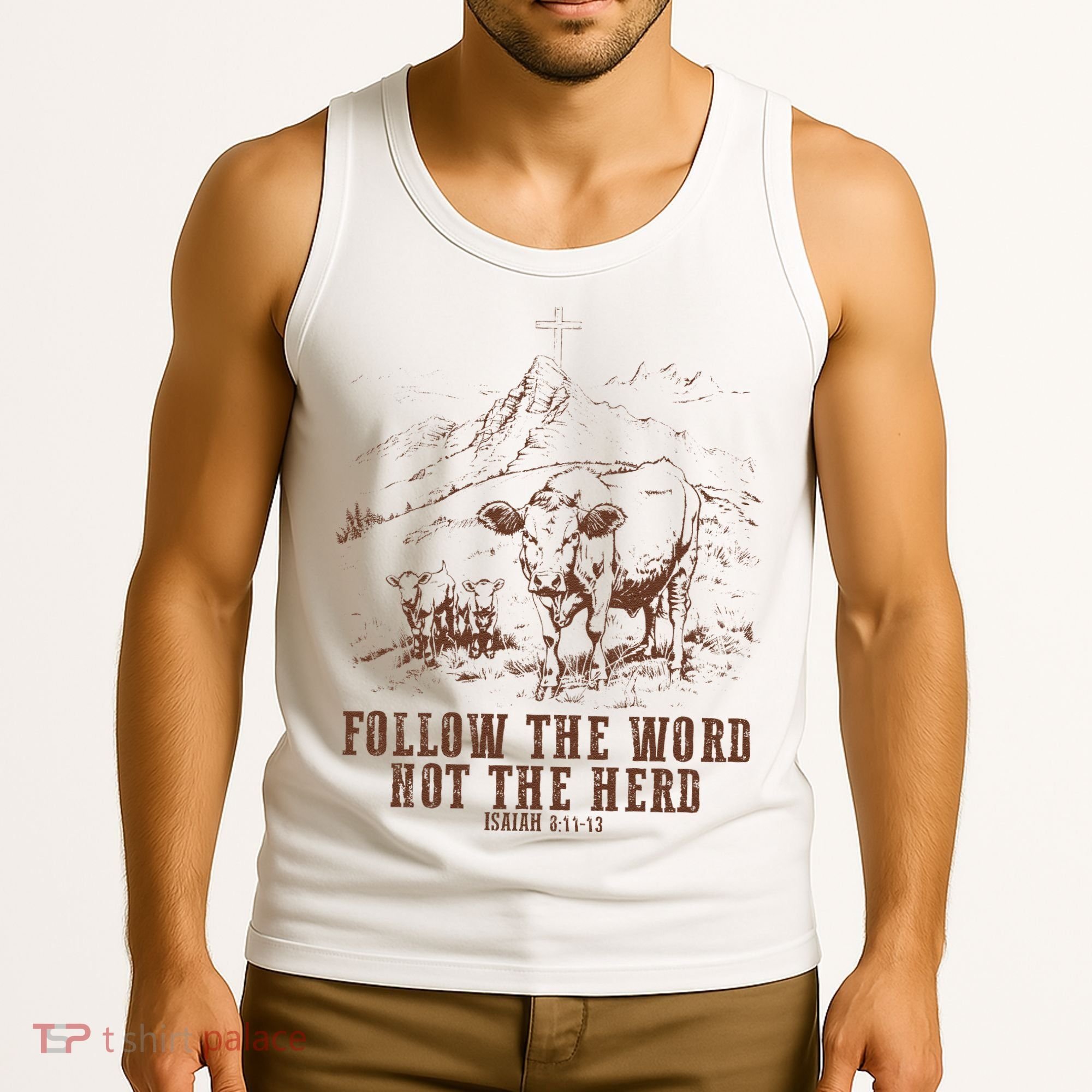 Follow The Word Not The Herd Isaiah 8:11:13castles Tank Top