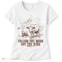 Follow The Word Not The Herd Isaiah 8:11:13castles Women's T-Shirt thumb 0