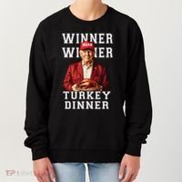 Funny Trump Winner Winner Turkey Dinner Thanksgiving Gift Women's Sweatshirt thumb 0