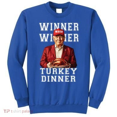 Funny Trump Winner Winner Turkey Dinner Thanksgiving Gift Sweatshirt
