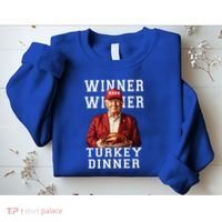 Funny Trump Winner Winner Turkey Dinner Thanksgiving Gift Sweatshirt thumb 2