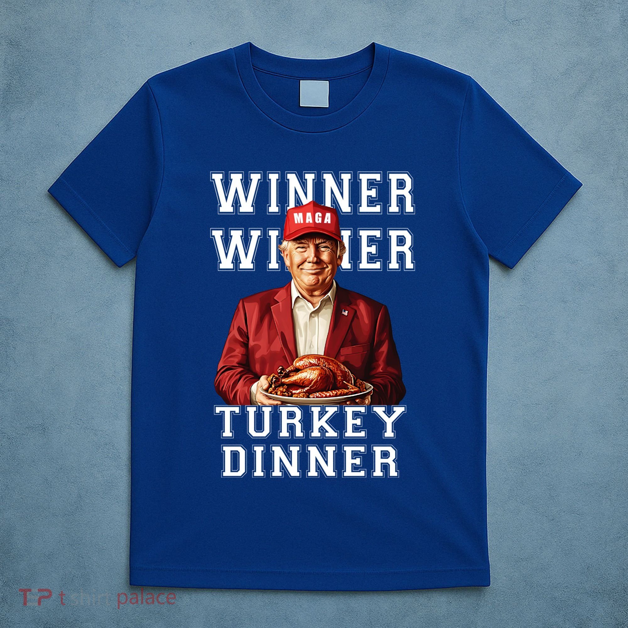 Funny Trump Winner Winner Turkey Dinner Thanksgiving Gift T-Shirt